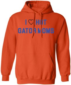 I love hot gator moms shirt