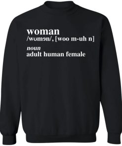 Woman noun adult human female shirt Woman noun adult human female shirt