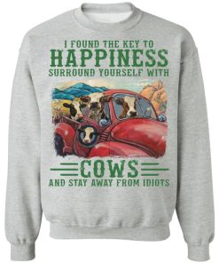 I found the key to happiness surround yourself with cows shirt