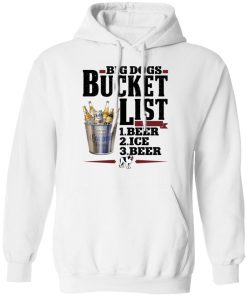 Big dogs bucket list beer ice beer shirt