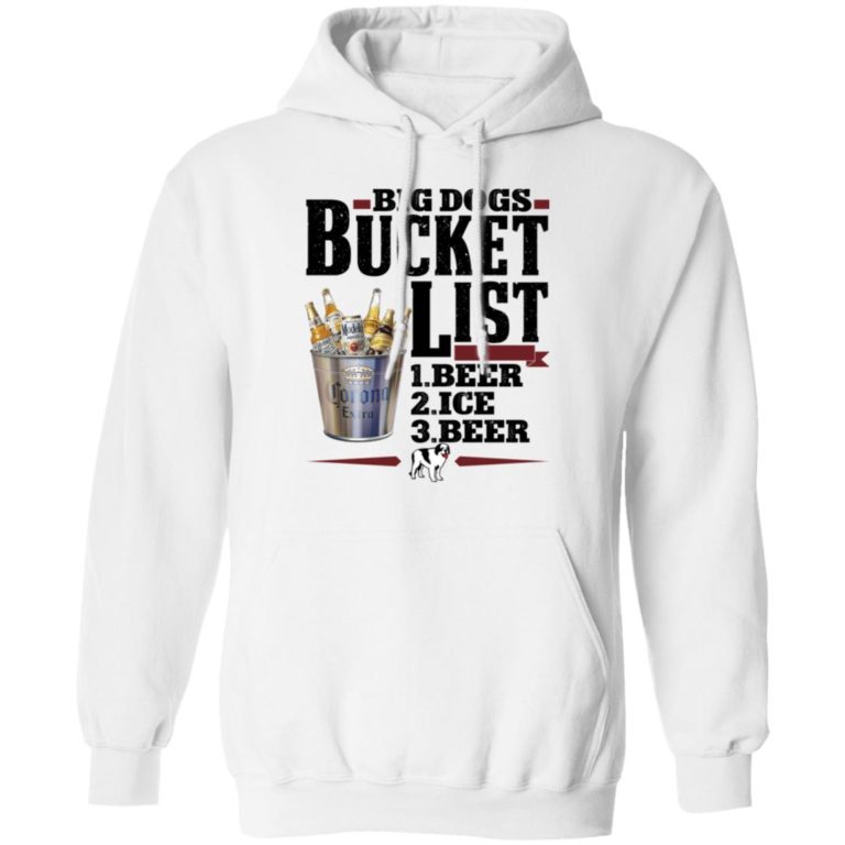 Big dogs bucket list beer ice beer shirt