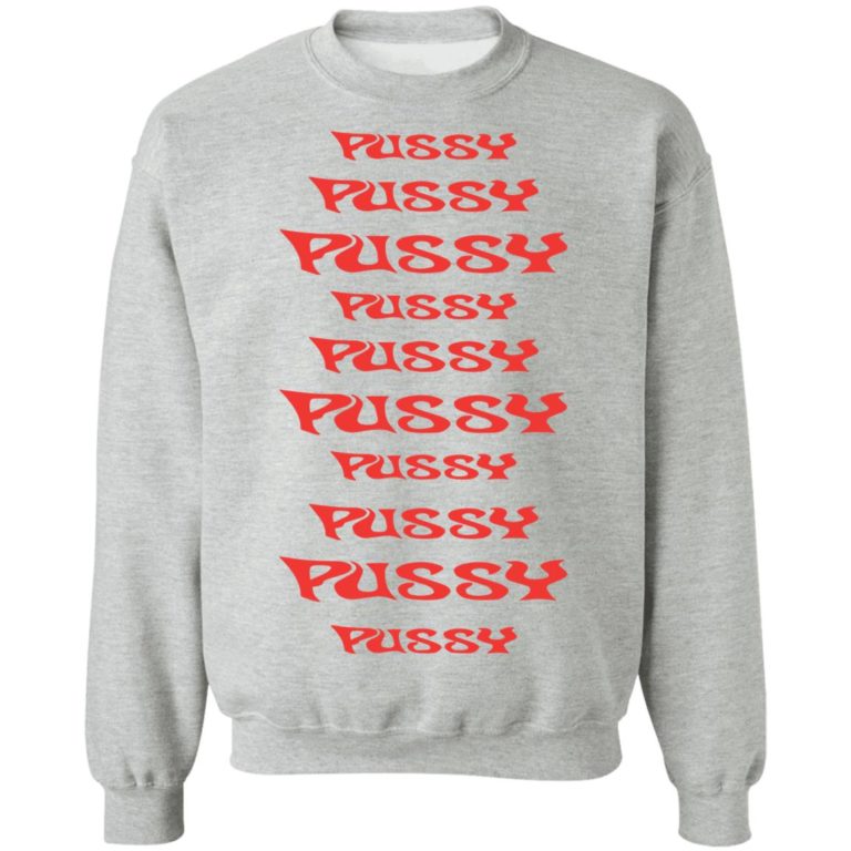 Pussy pussy pussy shirt
