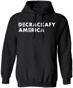 Decrackafy America shirt