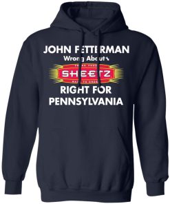 John Fetterman wrong about Sheetz right for Pennsylvania shirt