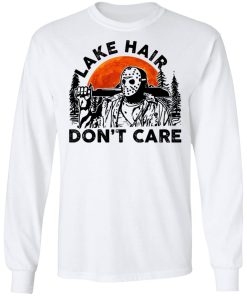 Jason Voorhees Lake Hair Don?t Care Shirt