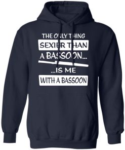 The only sexier than a Bassoon is me with a Bassoon shirt