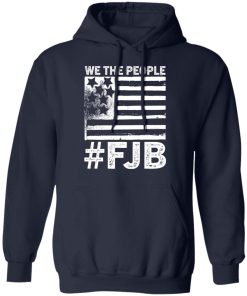 We the people fjb shirt