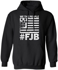 We the people fjb shirt