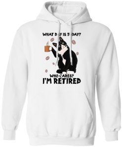 Black cat what day is today who cares i?m retired shirt