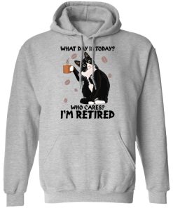 Black cat what day is today who cares i?m retired shirt