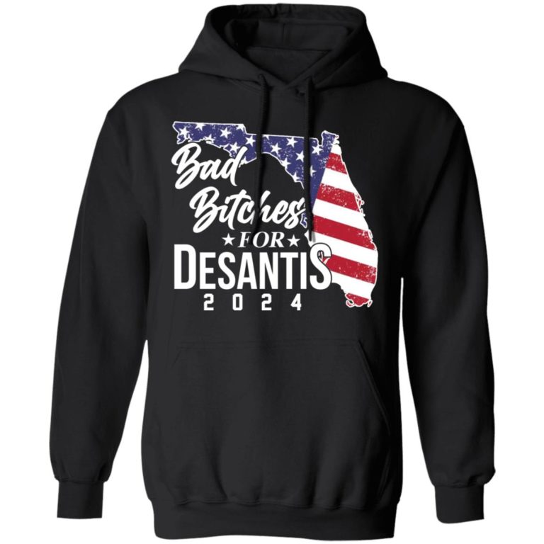 Bad bitches for desantis 2024 shirt
