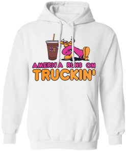 America runs on truckin shirt