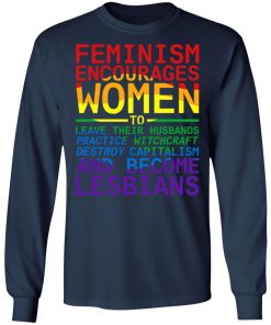 Feminism Encourages Woman To Leave Their Husbands Shirt