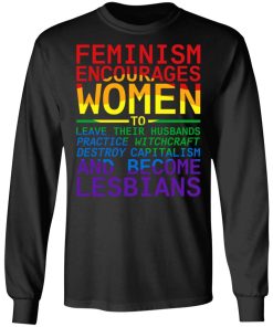 Feminism Encourages Woman To Leave Their Husbands Shirt