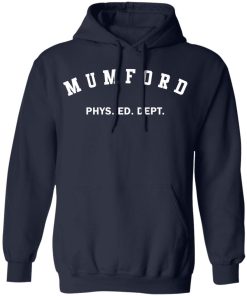 Mumford phys ed dept shirt Mumford phys ed dept shirt