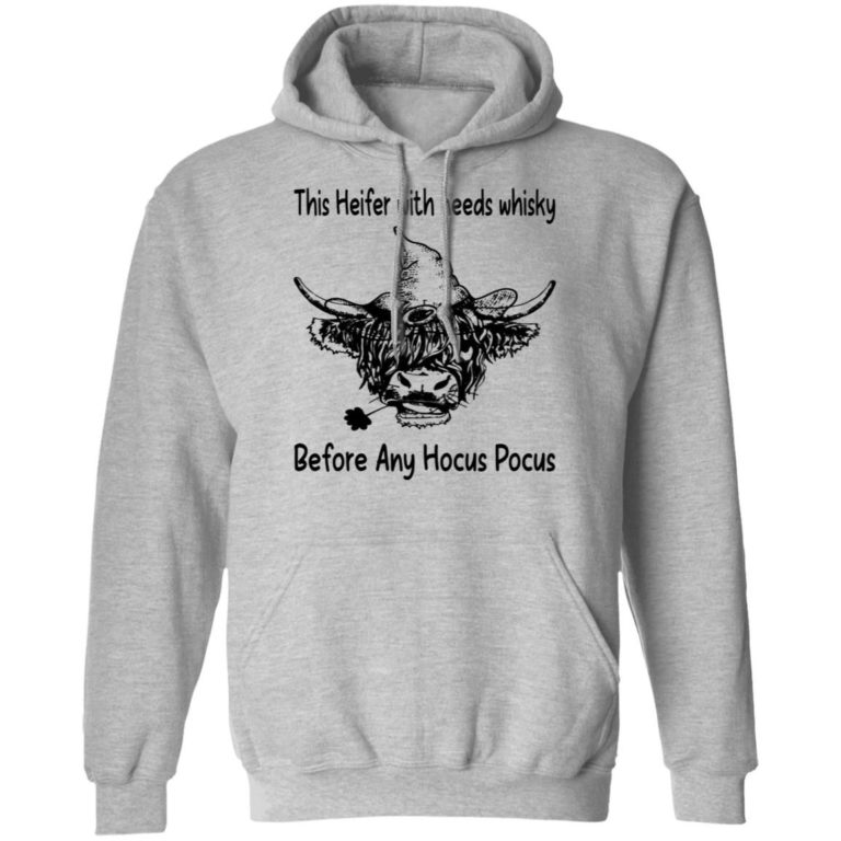 This Heifer with needs whisky before any Hocus Pocus shirt