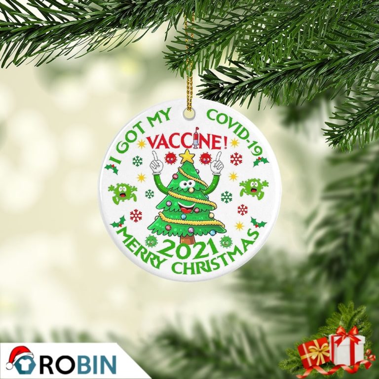 2021 I Got My Vaccine Merry Christmas 2021 Ornament