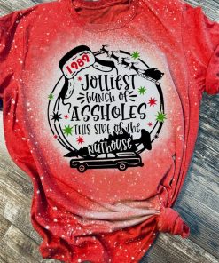 Christmas Vacation The Jolliest Bunch Of Assholes This Side Of The Nuthouse Bleached T-Shirt