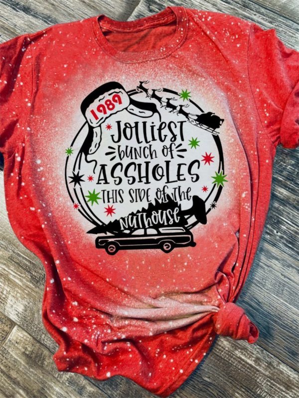 Christmas Vacation The Jolliest Bunch Of Assholes This Side Of The Nuthouse Bleached T-Shirt