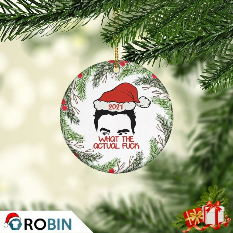 Ew 2021 What The Actual Fuck Schitt’s Creek Christmas Ornament
