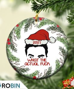 Ew 2021 What The Actual Fuck Schitt’s Creek Christmas Ornament