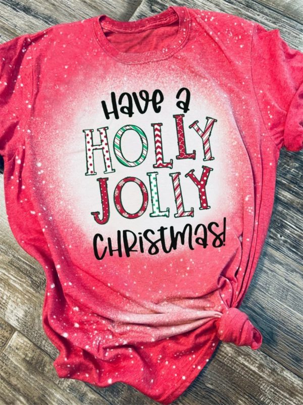 Have A Holly Jolly Christmas Bleached T-Shirt