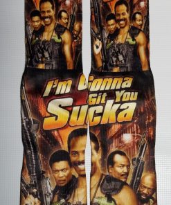 I’m gonna git you sucka socks I’m gonna git you sucka socks