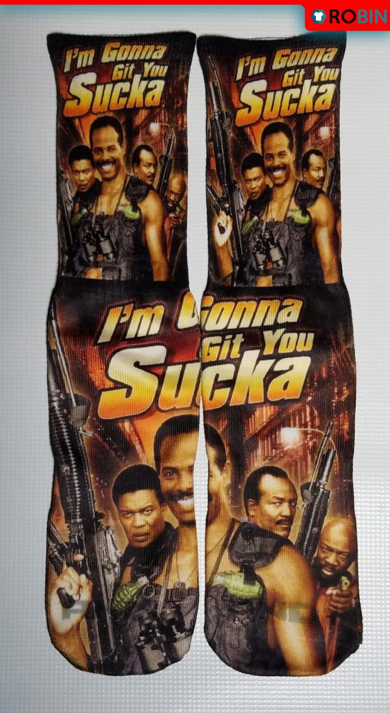 I’m gonna git you sucka socks