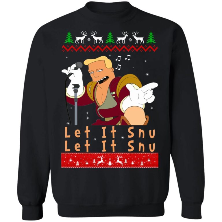 Zapp Brannigan let it Snu Christmas Sweatshirt