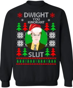 Dwight you ignorant slut Christmas sweatshirt