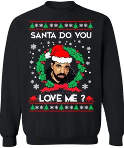 Drake Santa Do You Love Me Christmas Sweater