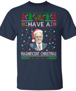 Have a Magnificent Christmas sweatshirt Have a Magnificent Christmas sweatshirt