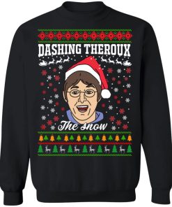 Dashing Theroux the Snow Christmas Sweatshirt