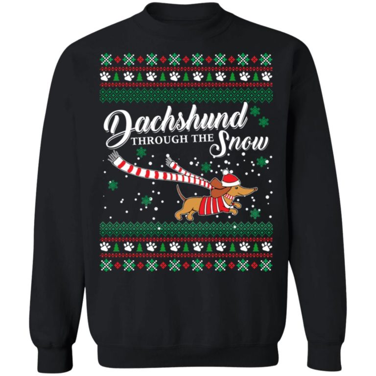 Dachshund through the Snow Christmas sweatshirt