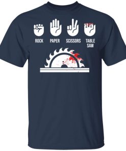 Rock Paper Scissors Table Saw shirt