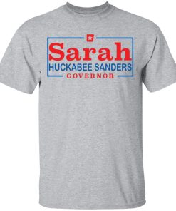 Sarah Huckabee Sander governor shirt