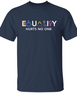 LGBT equality hurts no one shirt
