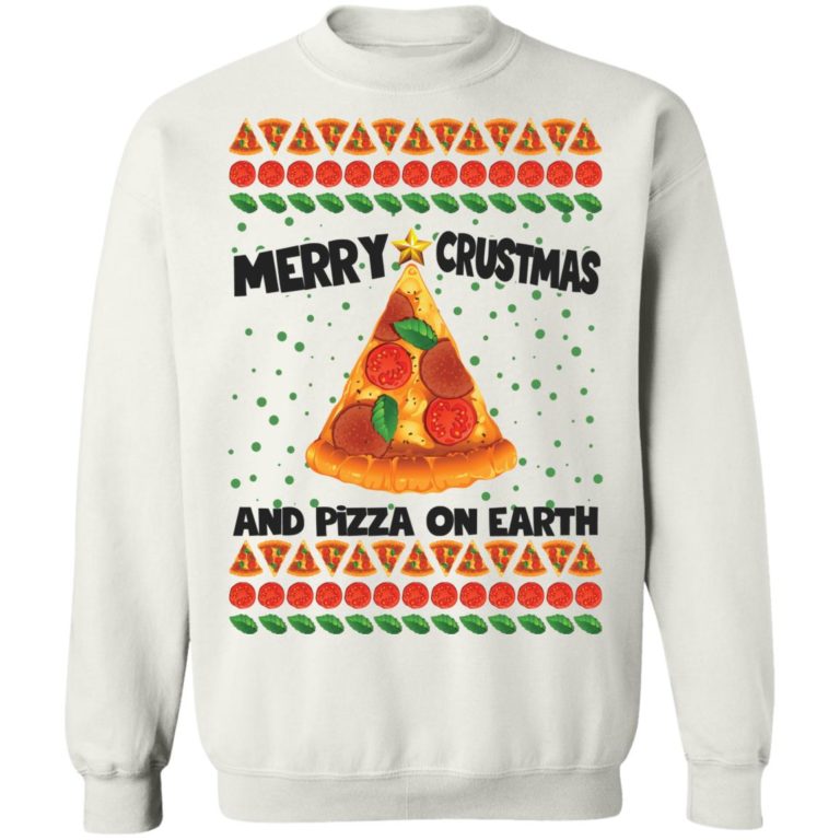 Merry crustmas and pizza on earth Christmas sweater