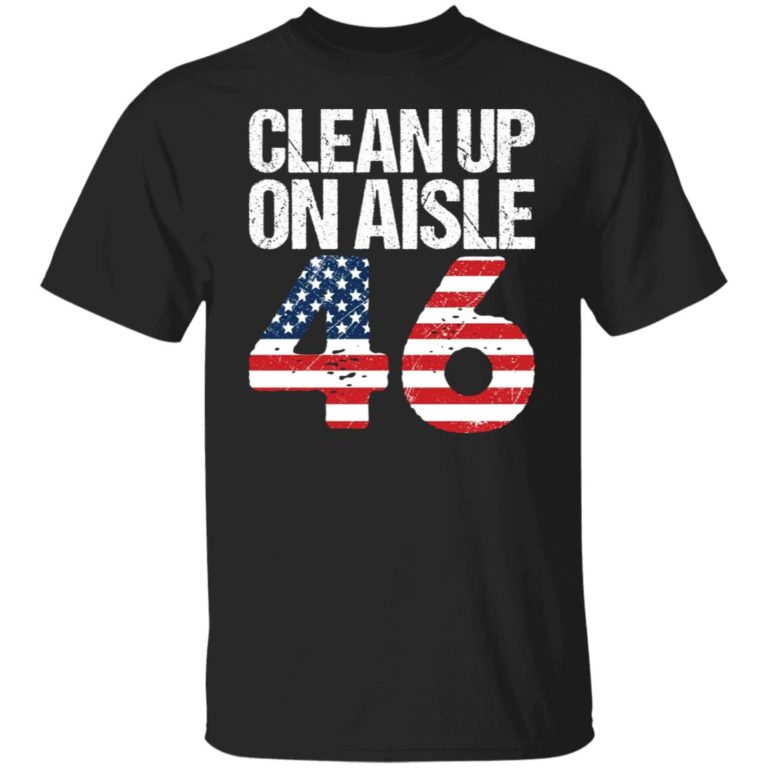 Clean up on aisle 46 shirt