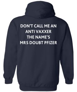 Don?t call me an anti vaxxer the name?s mrs doubt pfizer shirt