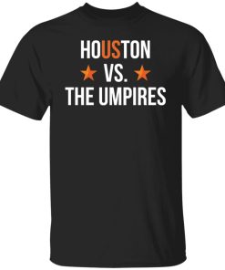 Houston vs the umpires shirt