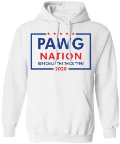 Pawg nation especially the thick type shirt Pawg nation especially the thick type shirt