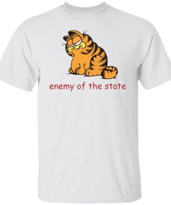 Garfield enemy of the state shirt