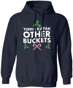 Yippie Kayak other buckets shirt