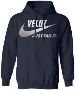 Veloz just did it shirt