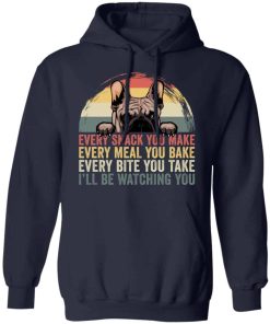 Every snack you make every meal you bake every bite shirt Every snack you make every meal you bake every bite shirt