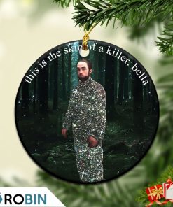 Robert Pattinson This Is The Skin Of A Killer Bella Ornament Twilight Edward Cullens Ornament