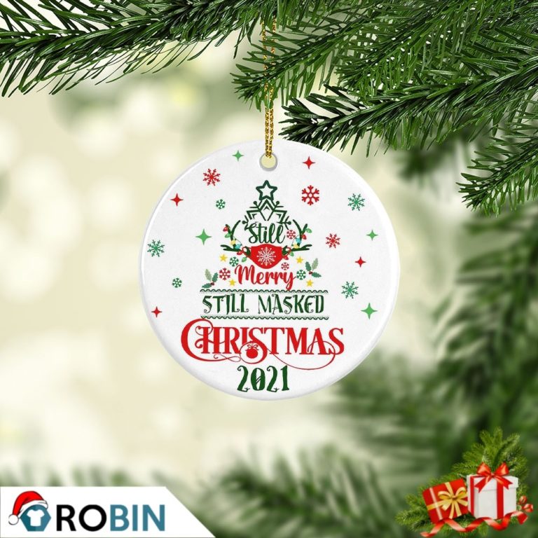 Still Merry Still Masked Christmas 2021 Ornament