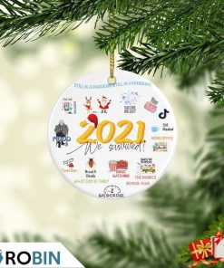 We Survived 2021 Still In A Pandemic Christmas Ornaments 2021 We Survived 2021 Still In A Pandemic Christmas Ornaments 2021