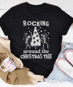 Rocking Around The Christmas Tree Tee Shirt Rocking Around The Christmas Tree Tee Shirt